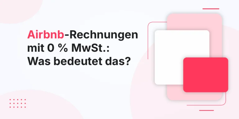 Airbnb-Rechnungen mit 0 % MwSt._ Was bedeutet das_