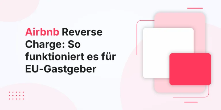 Airbnb Reverse Charge: So funktioniert es für EU-Gastgeber